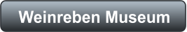 Weinreben Museum