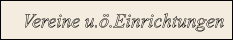 Vereine u.ö.Einrichtungen