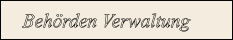 Behörden Verwaltung