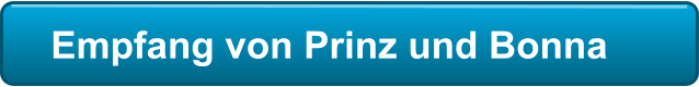 Empfang von Prinz und Bonna